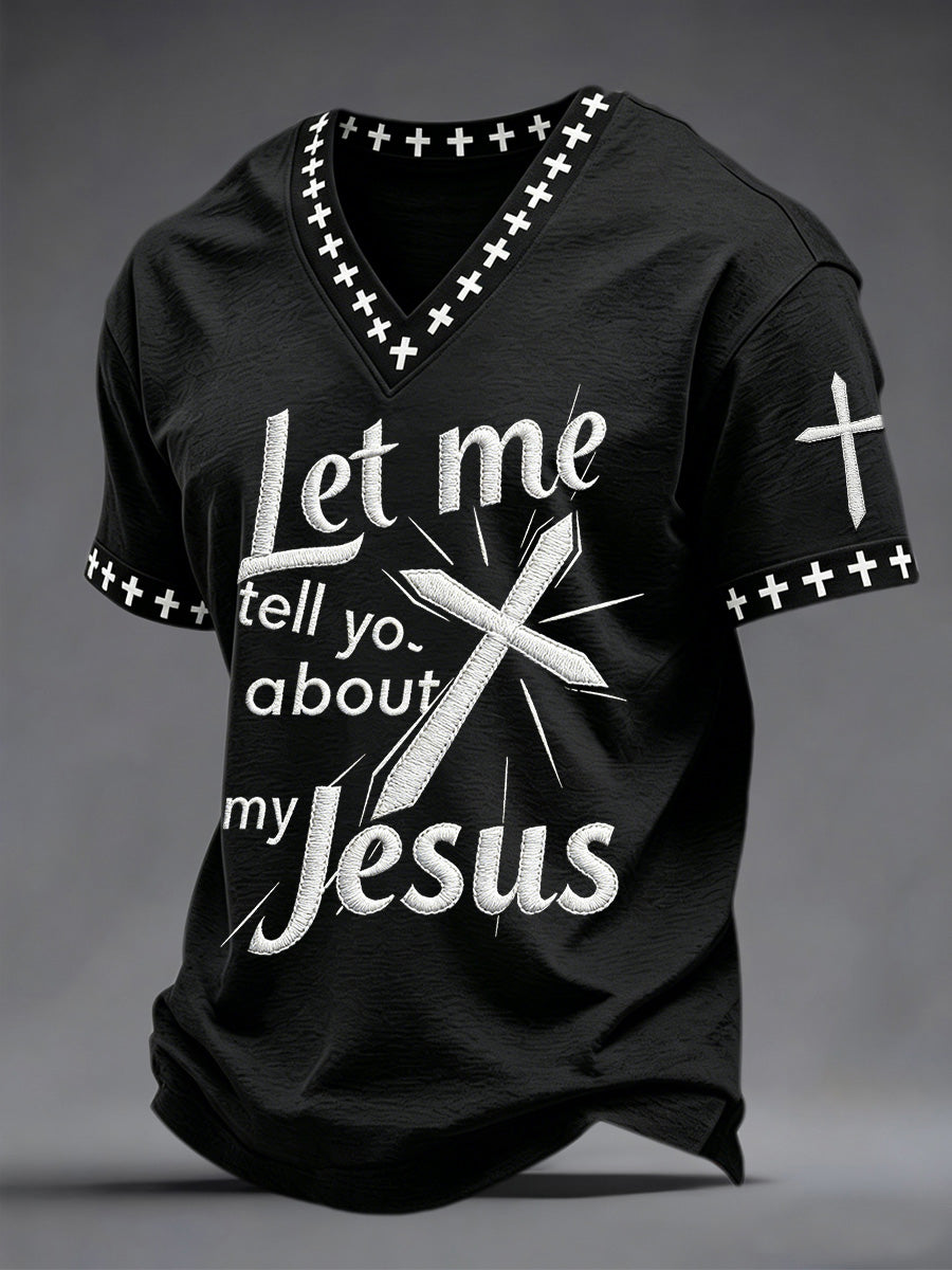 Men's let me tell you about my jesus print v-neck tee