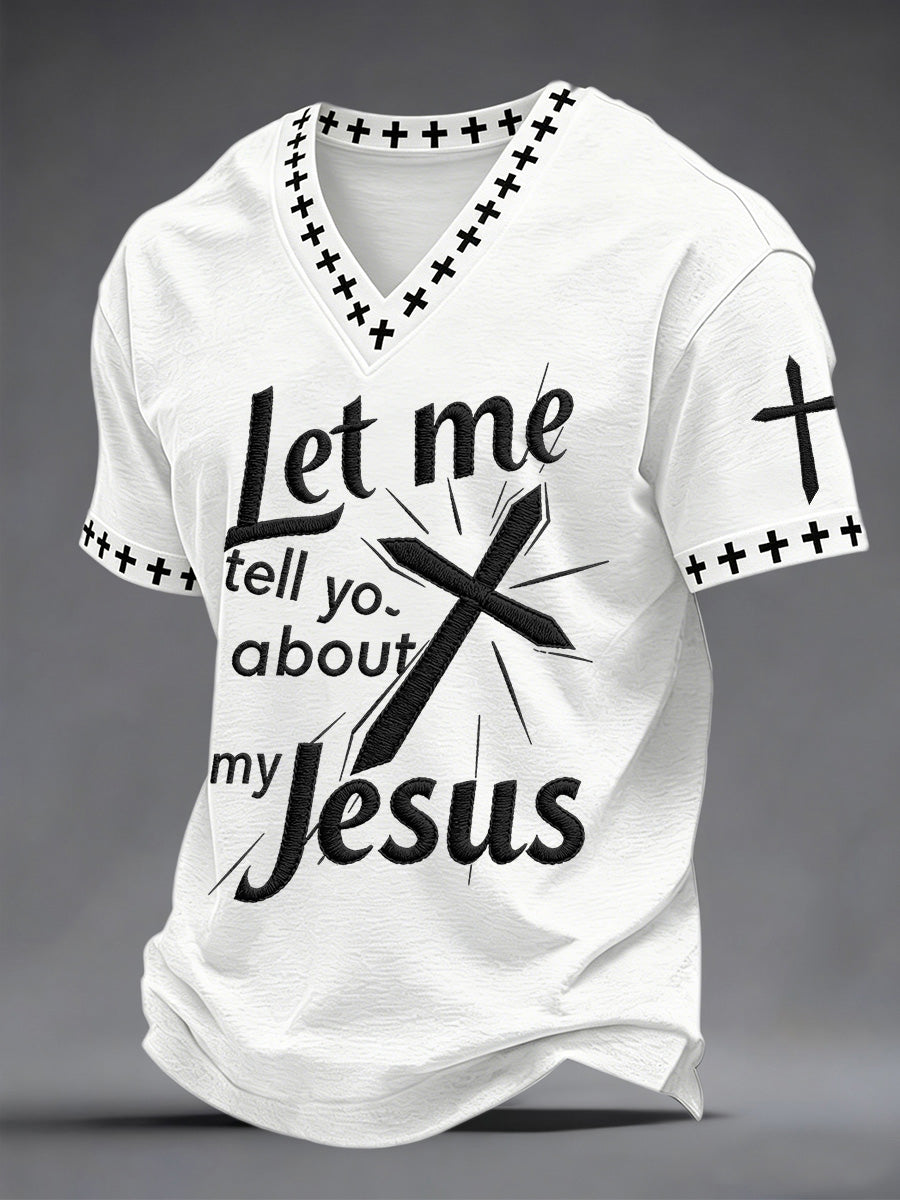 Men's let me tell you about my jesus print v-neck tee