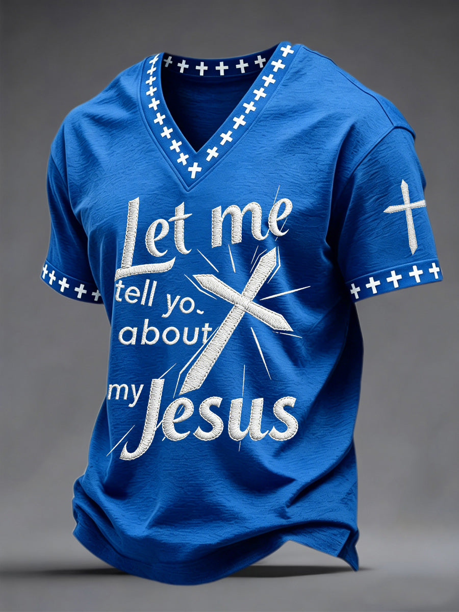 Men's let me tell you about my jesus print v-neck tee