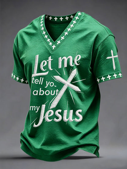 Men's let me tell you about my jesus print v-neck tee